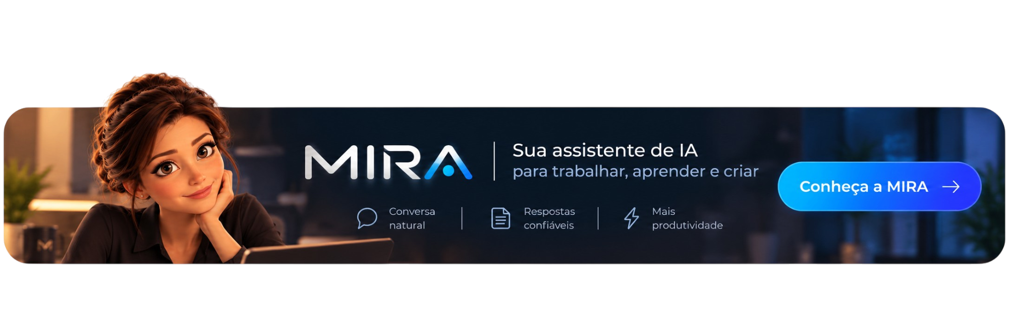 Conheça a MIRA